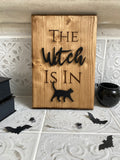Panneau décoratif en bois « The Witch Is In »